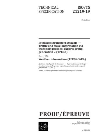 ISO/TS 21219-19:2016 - Intelligent transport systems -- Traffic and travel information (TTI) via transport protocol experts group, generation 2 (TPEG2)