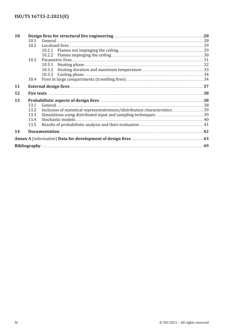 ISO/TS 16733-2:2021 ISO/TS 16733-2:2021 - Fire safety engineering — Selection of design fire scenarios and design fires — Part 2: Design fires
Released:5/14/2021 - Page 4 preview