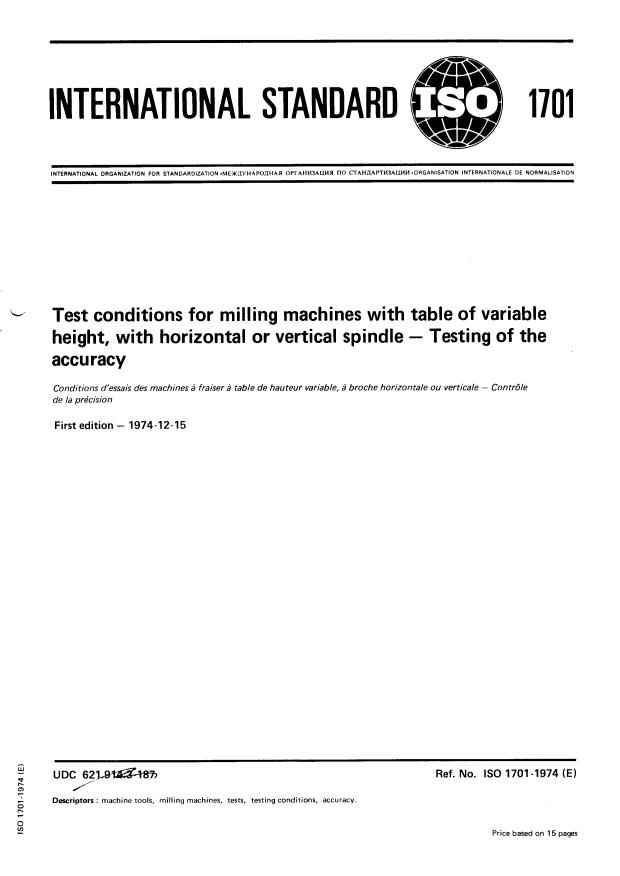 ISO 1701:1974 - Test conditions for milling machines with table of variable height, with horizontal or vertical spindle -- Testing of the accuracy