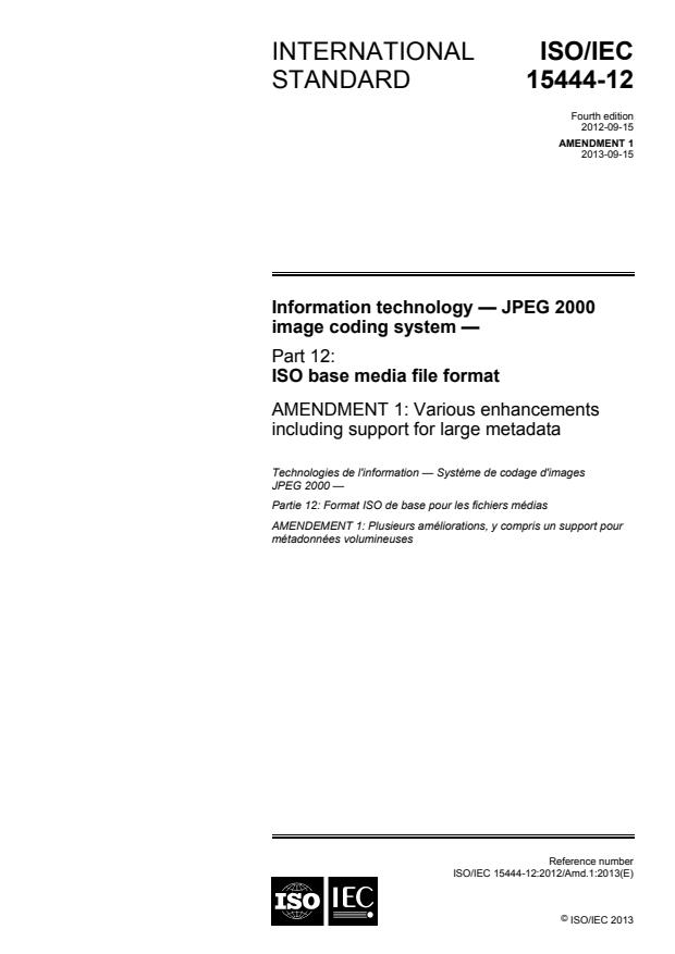 ISO/IEC 15444-12:2012/Amd 1:2013 - Various enhancements including support for large metadata