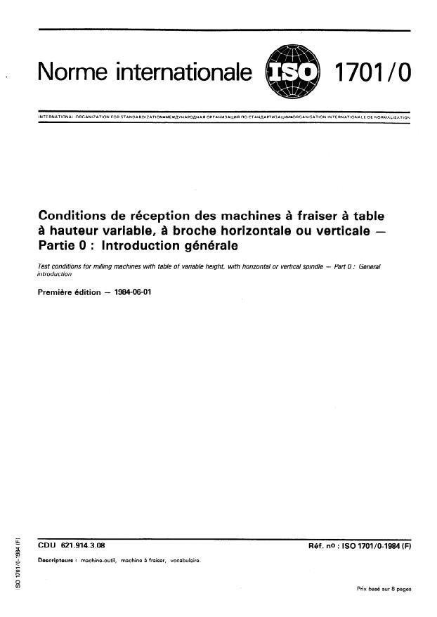 ISO 1701-0:1984 - Conditions de réception des machines a fraiser a table a hauteur variable, a broche horizontale ou verticale
