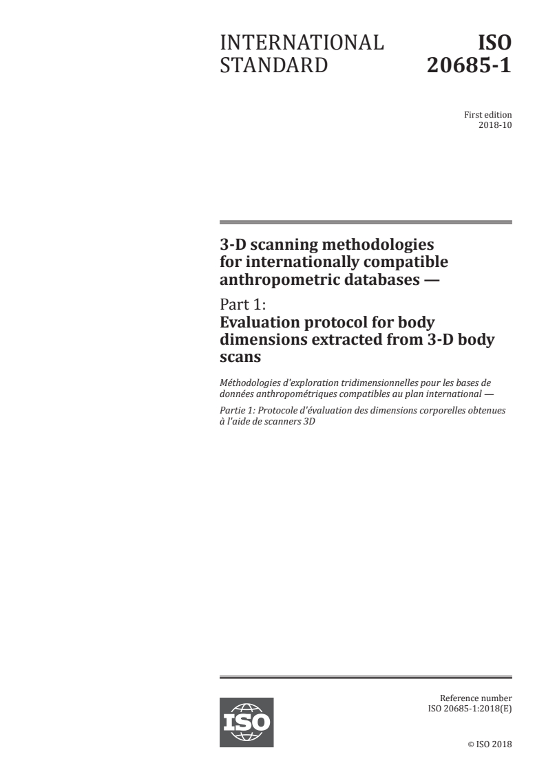 ISO 20685-1:2018 - 3-D scanning methodologies for internationally compatible anthropometric databases — Part 1: Evaluation protocol for body dimensions extracted from 3-D body scans
Released:10/31/2018