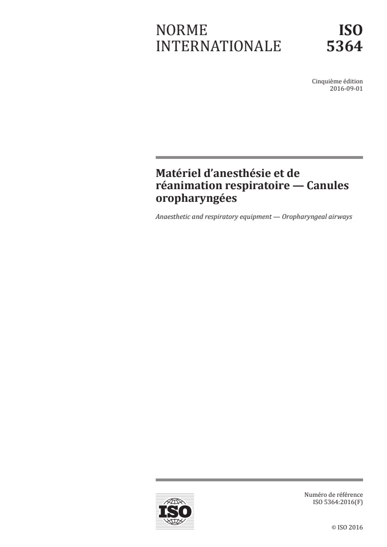 ISO 5364:2016 - Matériel d'anesthésie et de réanimation respiratoire — Canules oropharyngées
Released:8/26/2016