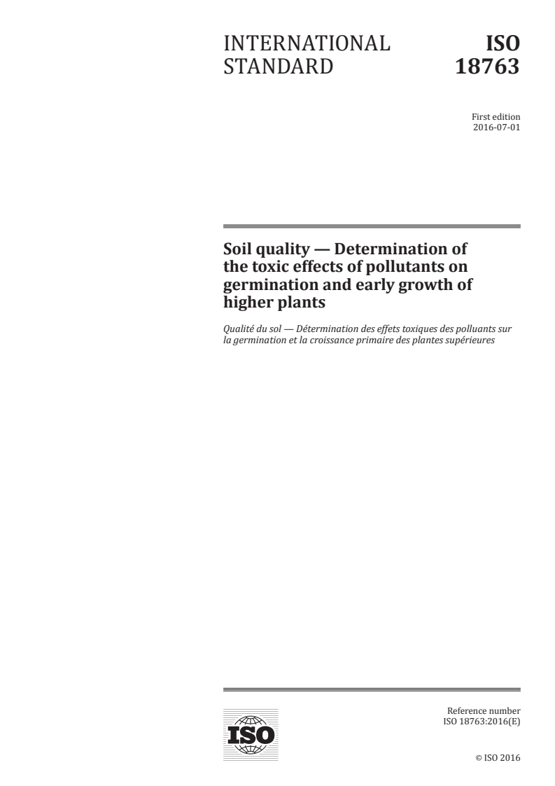 ISO 18763:2016 - Soil quality — Determination of the toxic effects of pollutants on germination and early growth of higher plants
Released:6/27/2016