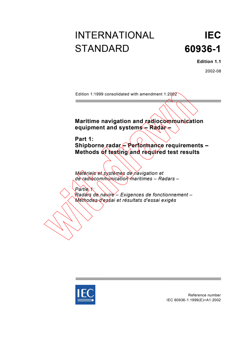 IEC 60936-1:1999+AMD1:2002 CSV - Maritime navigation and radiocommunication equipment and systems - Radar - Part 1: Shipborne radar - Performance requirements -   Methods of testing and required test results
Released:8/12/2002
Isbn:2831864909