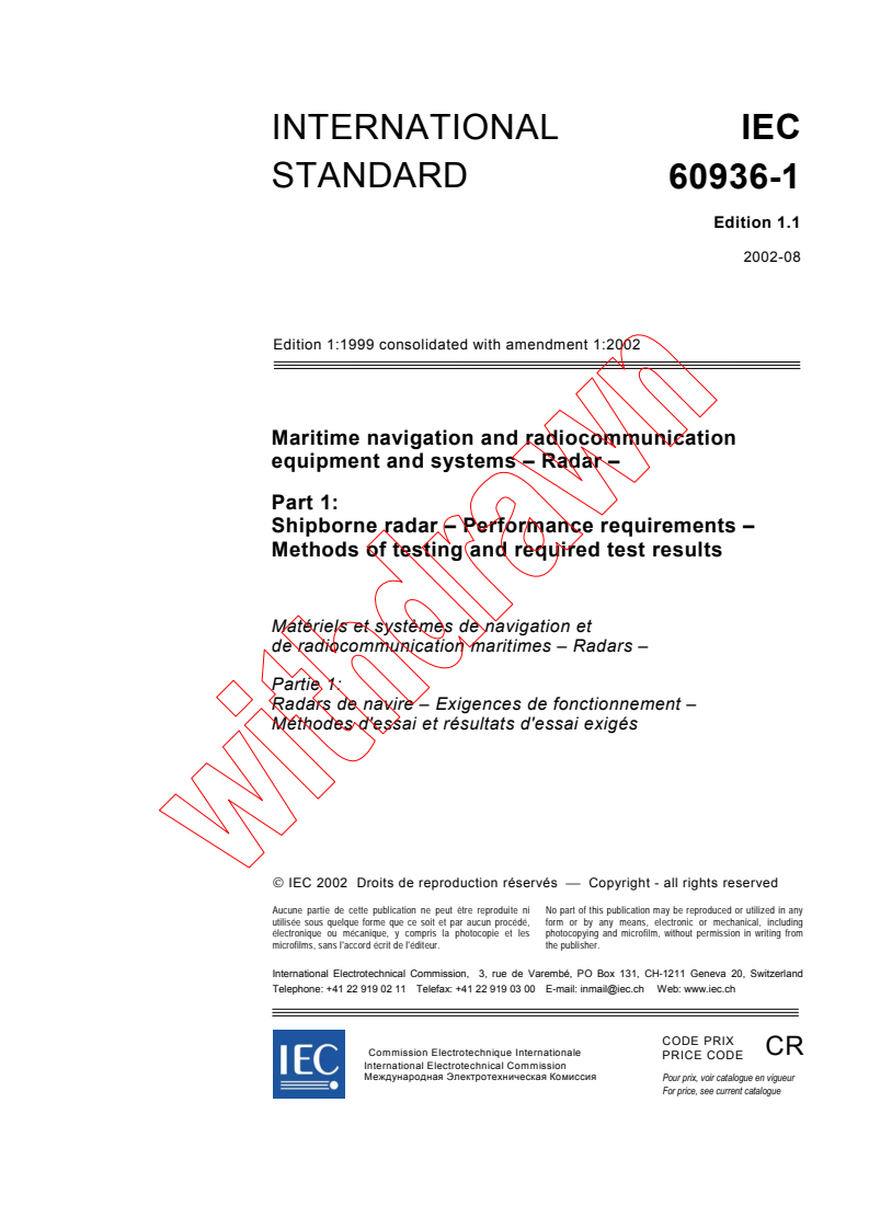 IEC 60936-1:1999+AMD1:2002 CSV - Maritime navigation and radiocommunication equipment and systems - Radar - Part 1: Shipborne radar - Performance requirements -   Methods of testing and required test results
Released:8/12/2002
Isbn:2831864909