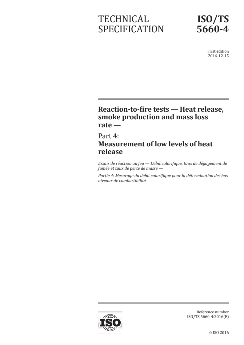 ISO/TS 5660-4:2016 ISO/TS 5660-4:2016 - Reaction-to-fire tests — Heat release, smoke production and mass loss rate — Part 4: Measurement of low levels of heat release
Released:12/8/2016 - Page 1 preview