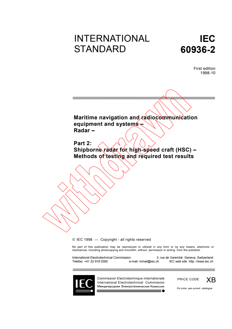 IEC 60936-2:1998 - Maritime navigation and radiocommunication equipment and systems - Radar - Part 2: Shipborne radar for high-speed craft (HSC) - Methods of testing and required test results
Released:10/30/1998
Isbn:283184536X