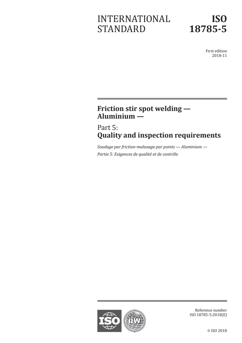 ISO 18785-5:2018 - Friction stir spot welding — Aluminium — Part 5: Quality and inspection requirements
Released:11/27/2018