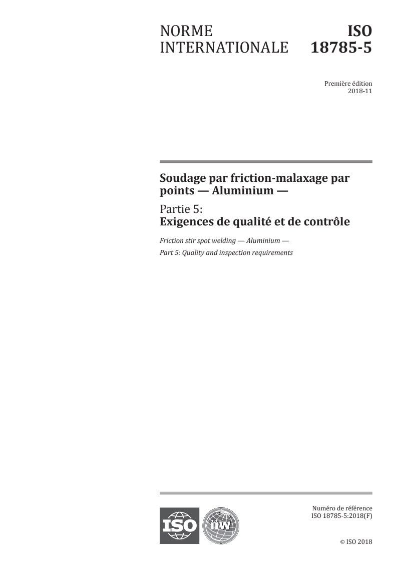 ISO 18785-5:2018 - Soudage par friction-malaxage par points — Aluminium — Partie 5: Exigences de qualité et de contrôle
Released:11/27/2018