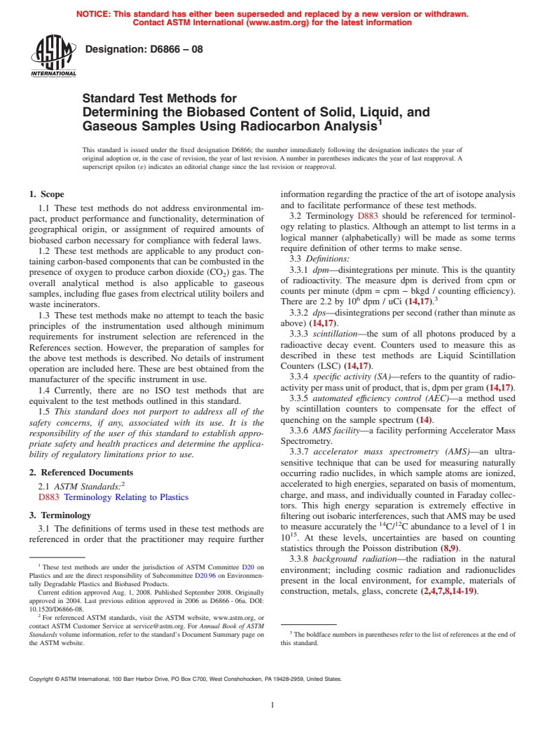 ASTM D6866-08 - Standard Test Methods for Determining the Biobased Content of Solid, Liquid, and Gaseous Samples Using Radiocarbon Analysis