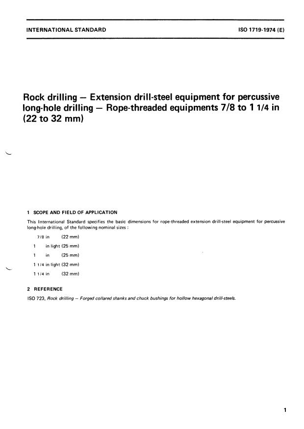 ISO 1719:1974 - Rock drilling -- Extension drill-steel equipment for percussive long-hole drilling -- Rope-threaded equipments 7/8 to 1 1/4 in (22 to 32 mm)