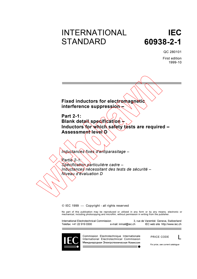 IEC 60938-2-1:1999 - Fixed inductors for electromagnetic interference suppression - Part 2-1: Blank detail specification - Inductors for which safety tests are required - Assessment level D
Released:10/29/1999
Isbn:283184973X