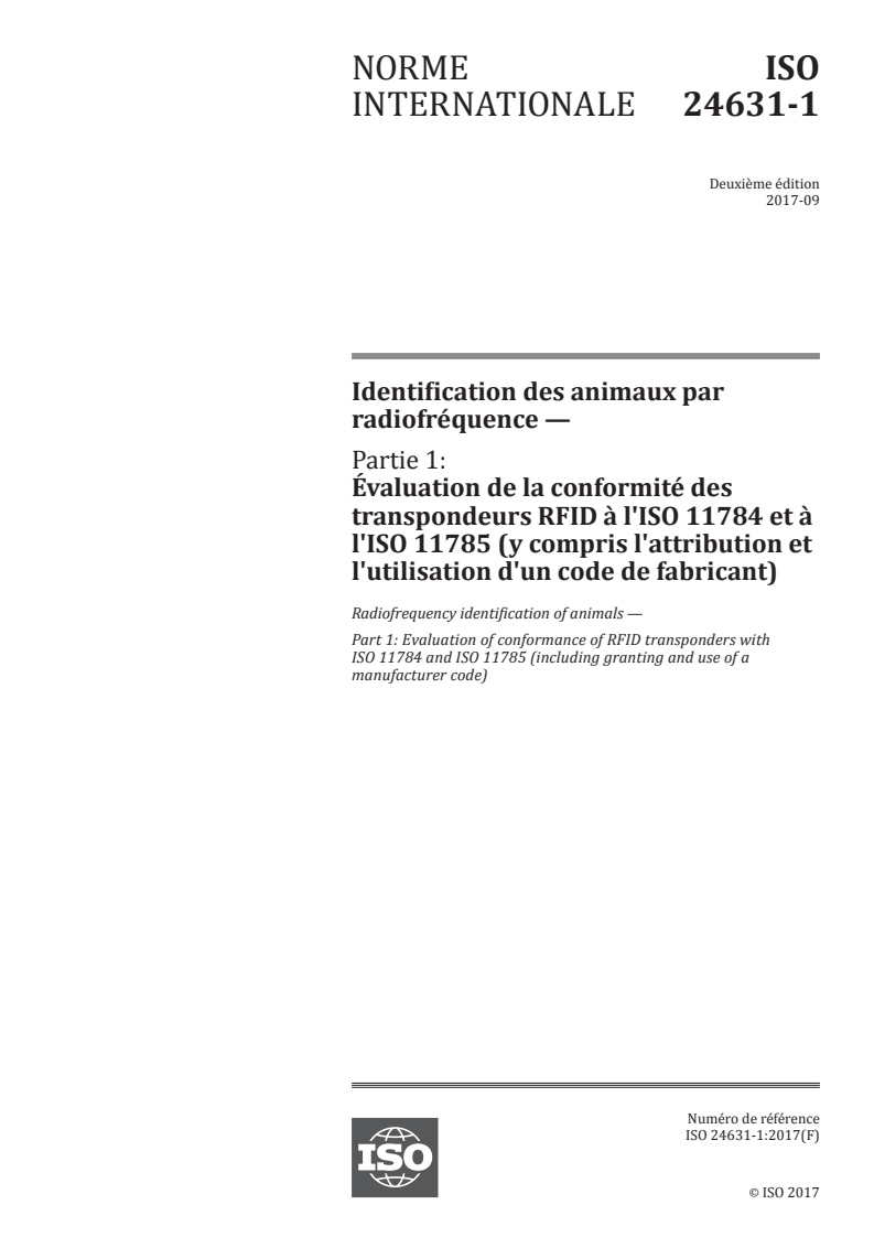 ISO 24631-1:2017 - Identification des animaux par radiofréquence — Partie 1: Évaluation de la conformité des transpondeurs RFID à l'ISO 11784 et à l'ISO 11785 (y compris l'attribution et l'utilisation d'un code de fabricant)
Released:9/15/2017