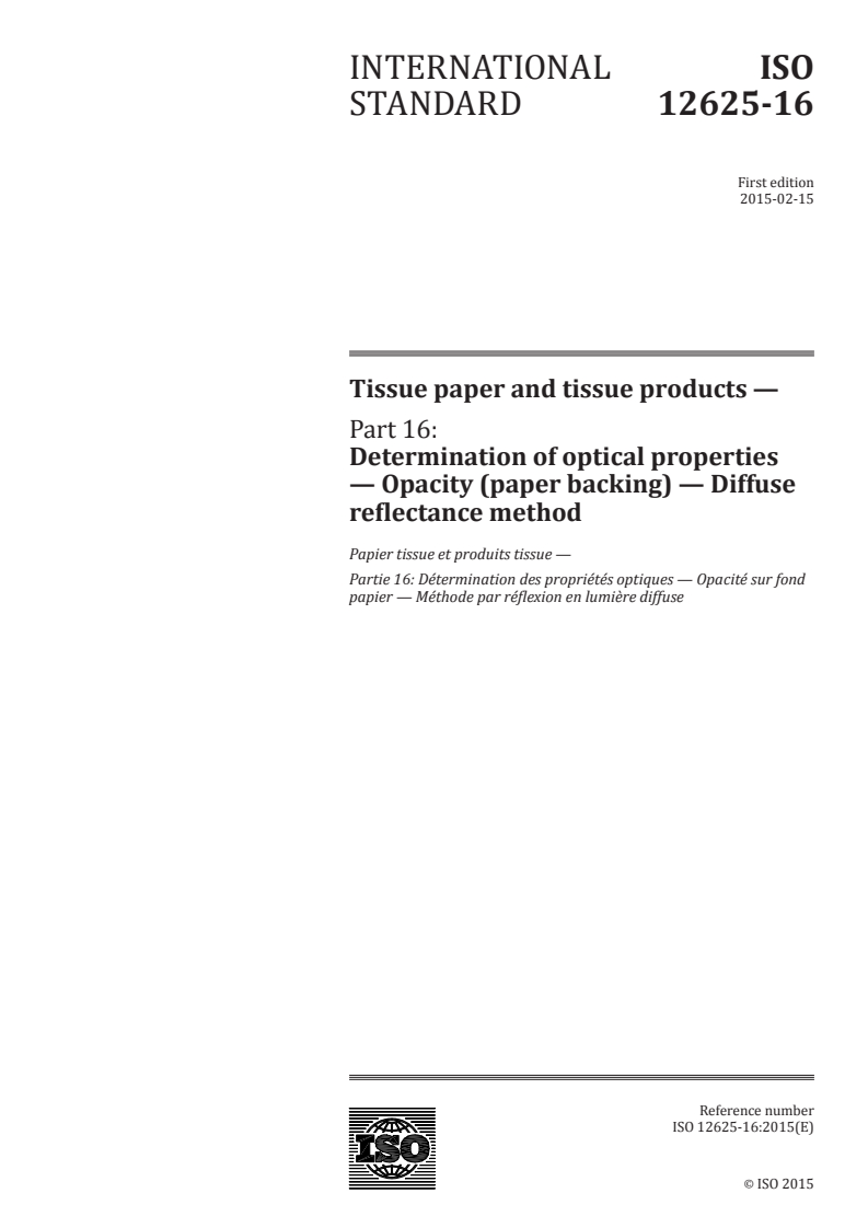 ISO 12625-16:2015 - Tissue paper and tissue products — Part 16: Determination of optical properties — Opacity (paper backing) — Diffuse reflectance method
Released:2/5/2015