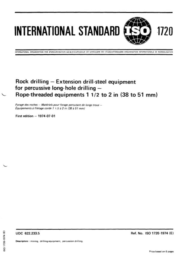 ISO 1720:1974 - Rock drilling -- Extension drill-steel equipment for percussive long-hole drilling -- Rope-threaded equipments 1 1/2 to 2 in (38 to 51 mm)