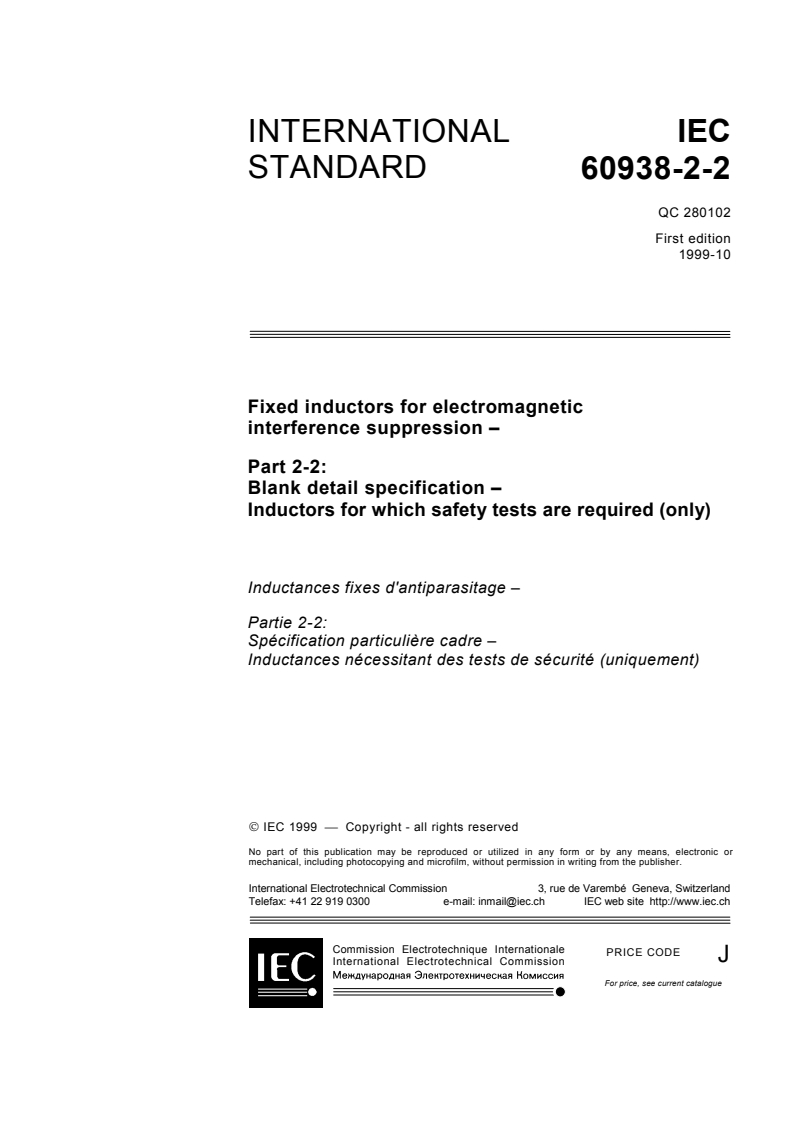 IEC 60938-2-2:1999 - Fixed inductors for electromagnetic interference suppression - Part 2-2: Blank detail specification - Inductors for which safety tests are required (only)
Released:10/29/1999
Isbn:2831849748