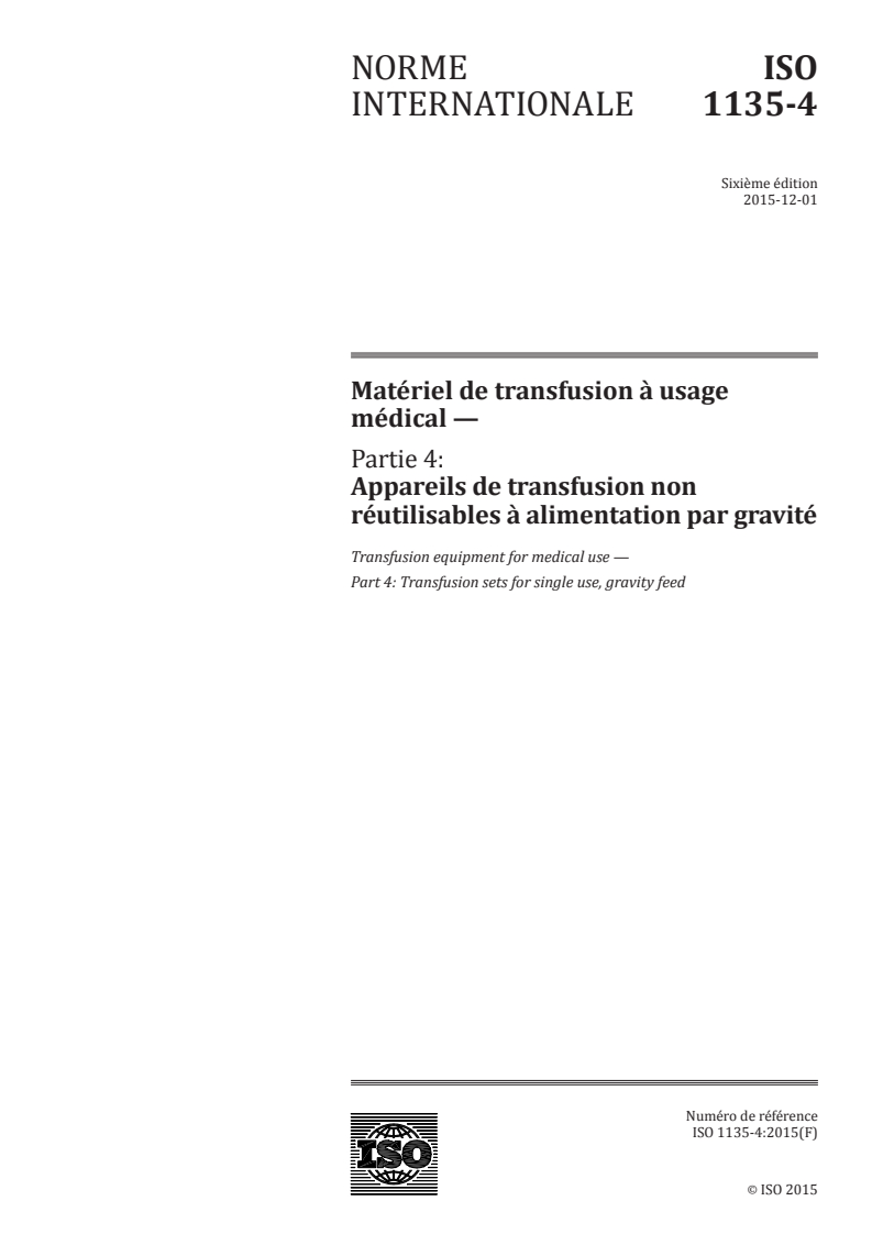 ISO 1135-4:2015 - Matériel de transfusion à usage médical — Partie 4: Appareils de transfusion non réutilisables à alimentation par gravité
Released:11/30/2015