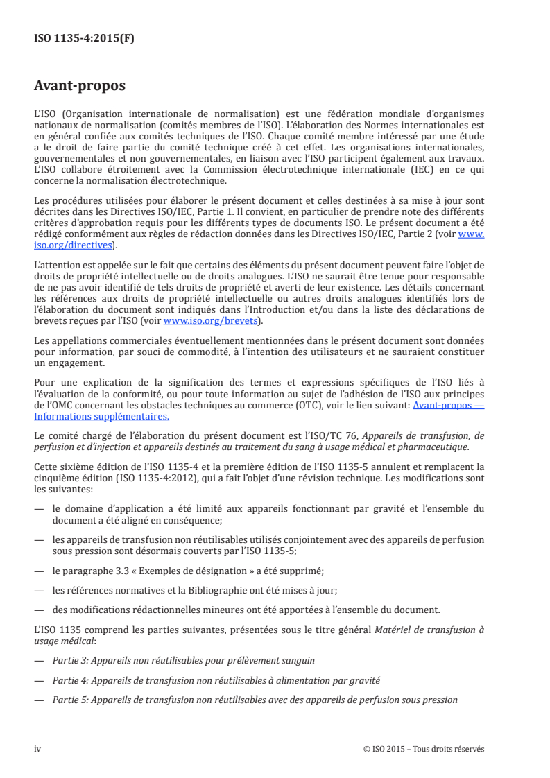 ISO 1135-4:2015 ISO 1135-4:2015 - Matériel de transfusion à usage médical — Partie 4: Appareils de transfusion non réutilisables à alimentation par gravité
Released:11/30/2015 - Page 4 preview