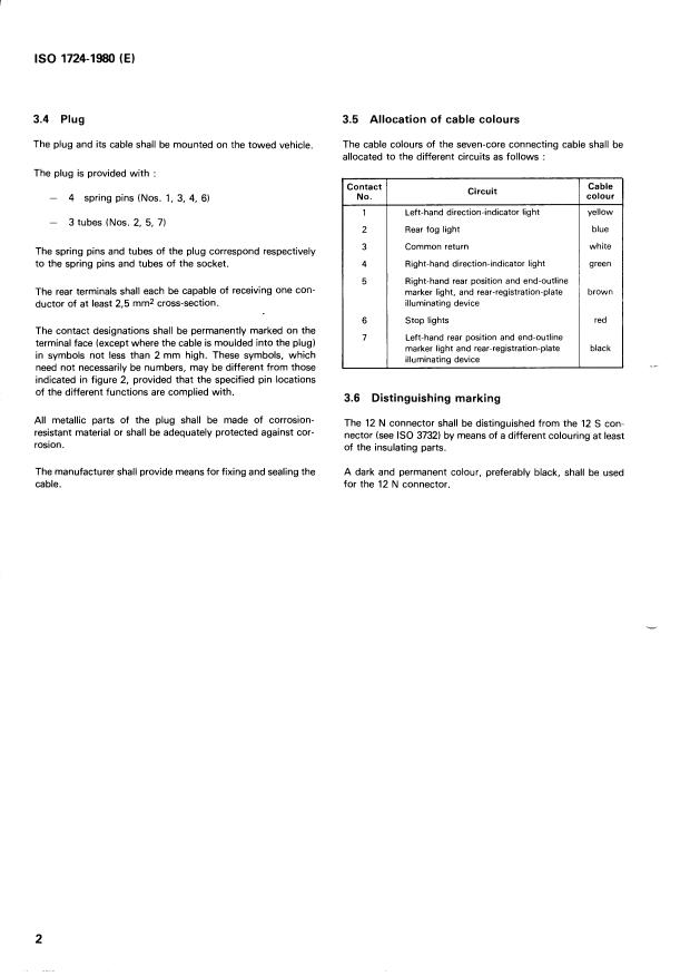 ISO 1724:1980 ISO 1724:1980 - Road vehicles -- Electrical connections between towing vehicles and towed vehicles with 6 or 12 V electrical equipment -- Type 12 N (normal) - Page 4 preview