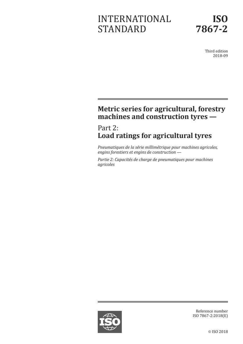 ISO 7867-2:2018 - Metric series for agricultural, forestry machines and construction tyres — Part 2: Load ratings for agricultural tyres
Released:25. 09. 2018