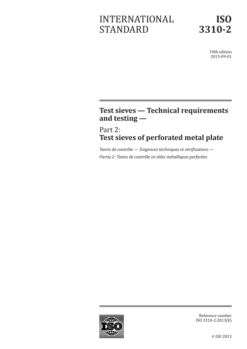 ISO 3310-2:2013 - Test sieves — Technical requirements and testing — Part 2: Test sieves of perforated metal plate
Released:8/13/2013