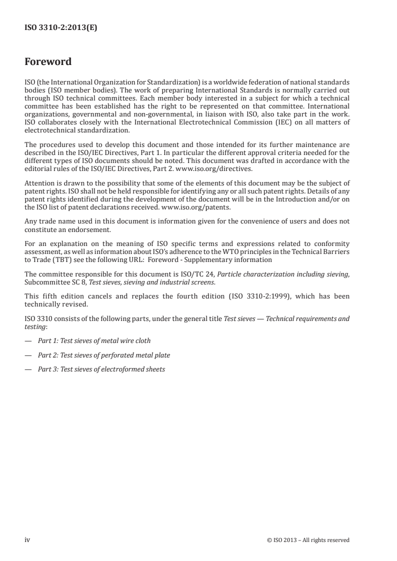SIST ISO 3310-2:2015 ISO 3310-2:2013 - Test sieves — Technical requirements and testing — Part 2: Test sieves of perforated metal plate
Released:8/13/2013 - Page 4 preview