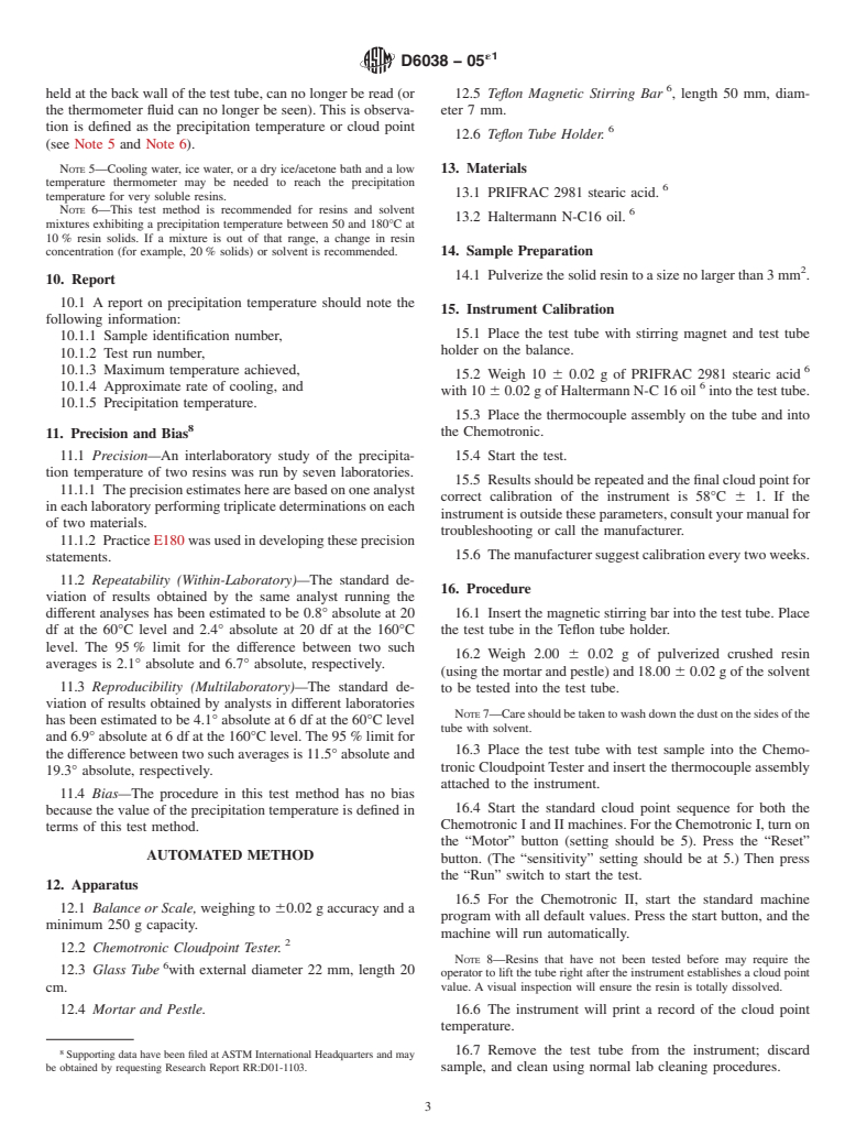 ASTM D6038-05e1 - Standard Test Methods for  Determining the Compatibility of Resin/Solvent Mixtures by Precipitation     Temperature (Cloud Point)