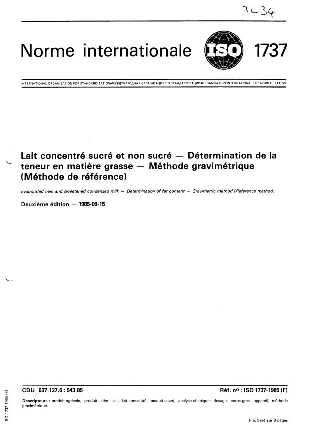 ISO 1737:1985 - Lait concentré sucré et non sucré -- Détermination de la teneur en matiere grasse -- Méthode gravimétrique (Méthode de référence)
