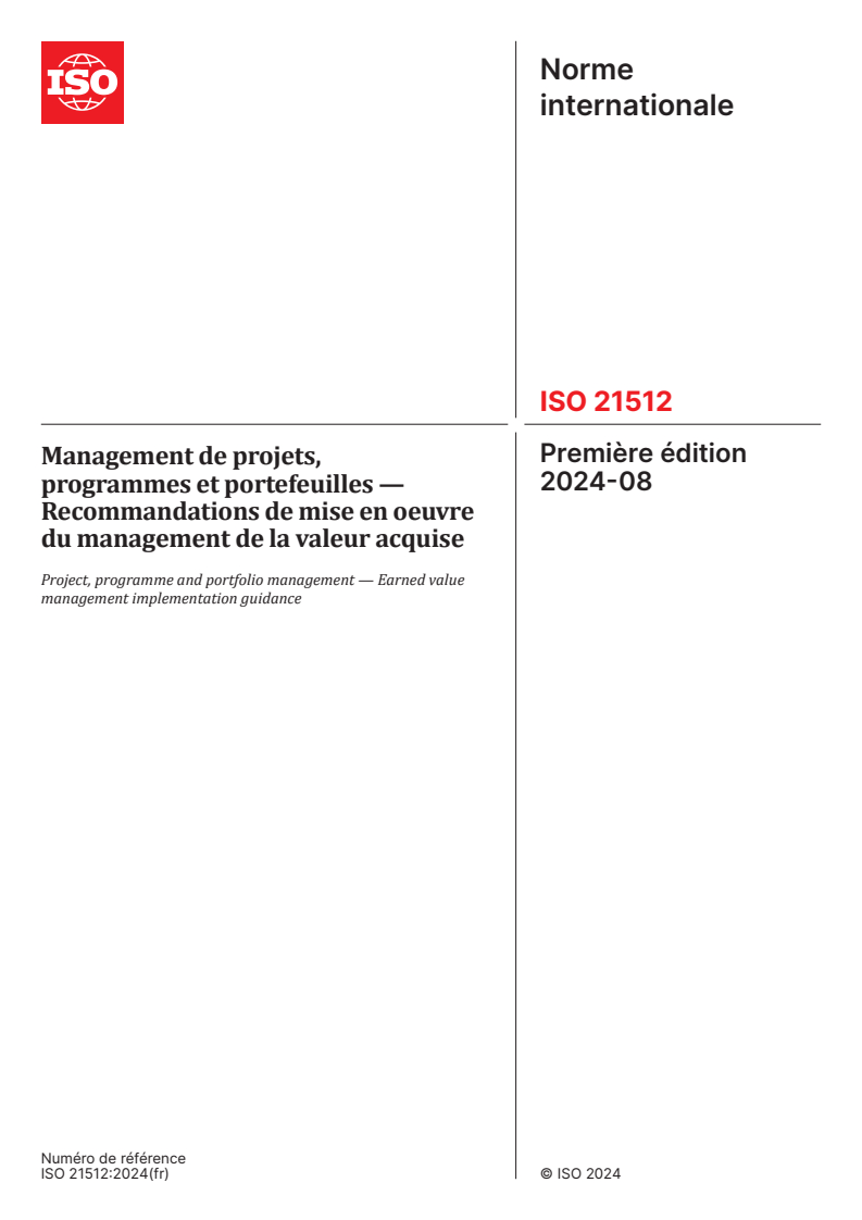 ISO 21512:2024 - Management de projets, programmes et portefeuilles — Recommandations de mise en oeuvre du management de la valeur acquise
Released:22. 08. 2024