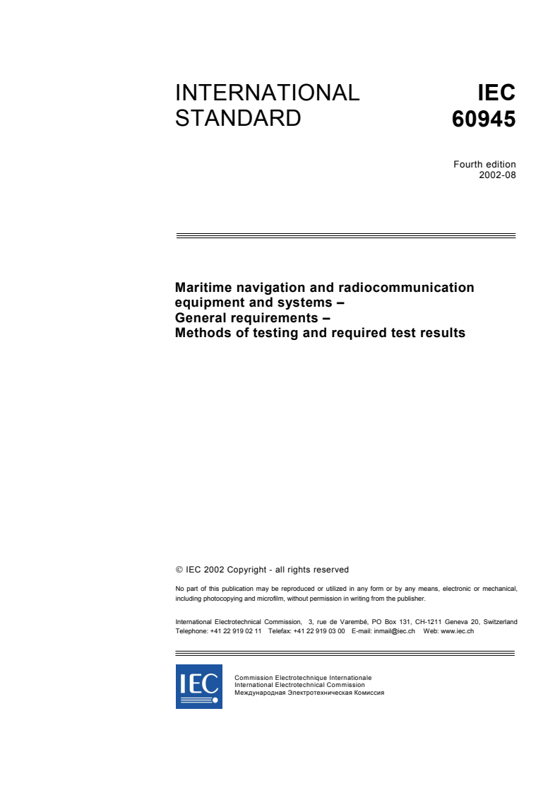 IEC 60945:2002 - Maritime navigation and radiocommunication equipment and systems - General requirements - Methods of testing and required test results
Released:8/14/2002
