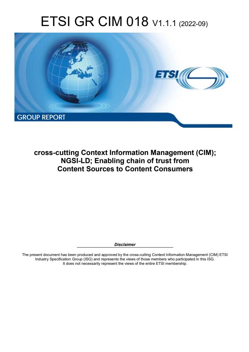 ETSI GR CIM 018 V1.1.1 (2022-09) - cross-cutting Context Information Management (CIM); NGSI-LD; Enabling chain of trust from Content Sources to Content Consumers
