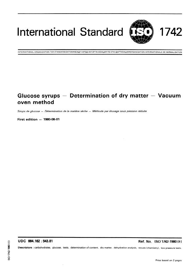 ISO 1742:1980 - Glucose syrups -- Determination of dry matter -- Vacuum oven method
