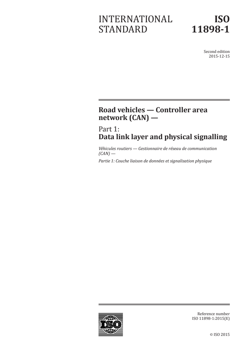 ISO 11898-1:2015 - Road vehicles — Controller area network (CAN) — Part 1: Data link layer and physical signalling
Released:12/14/2015