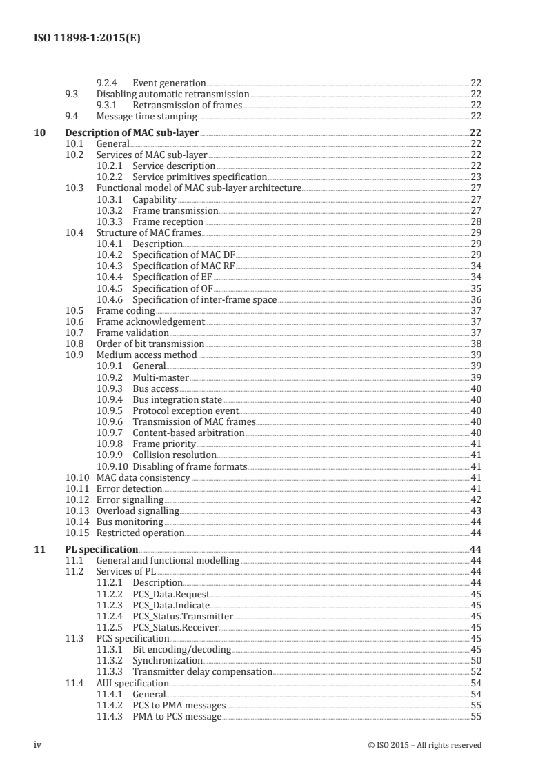 ISO 11898-1:2015 ISO 11898-1:2015 - Road vehicles — Controller area network (CAN) — Part 1: Data link layer and physical signalling
Released:12/14/2015 - Page 4 preview