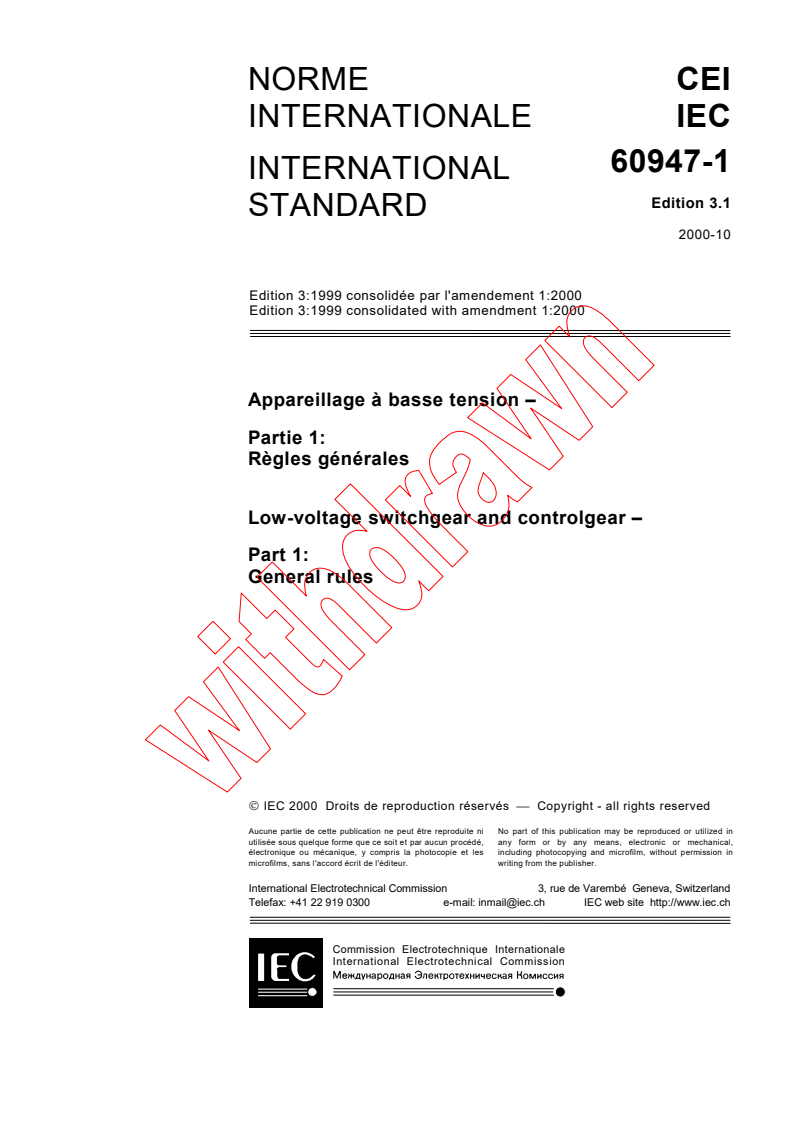 IEC 60947-1:1999+AMD1:2000 CSV - Low-voltage switchgear and controlgear - Part 1: General rules
Released:10/27/2000
Isbn:2831855055