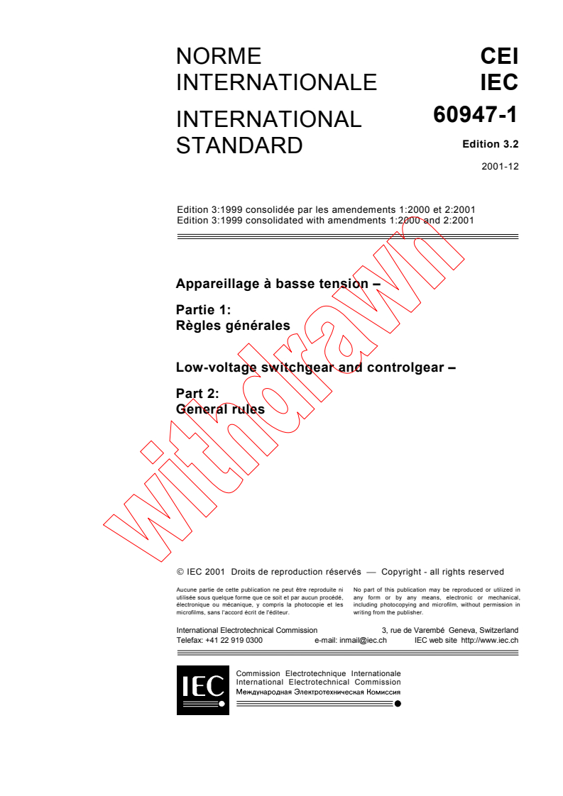 IEC 60947-1:1999+AMD1:2000+AMD2:2001 CSV - Low-voltage switchgear and controlgear - Part 1: General rules
Released:12/7/2001
Isbn:2831860717