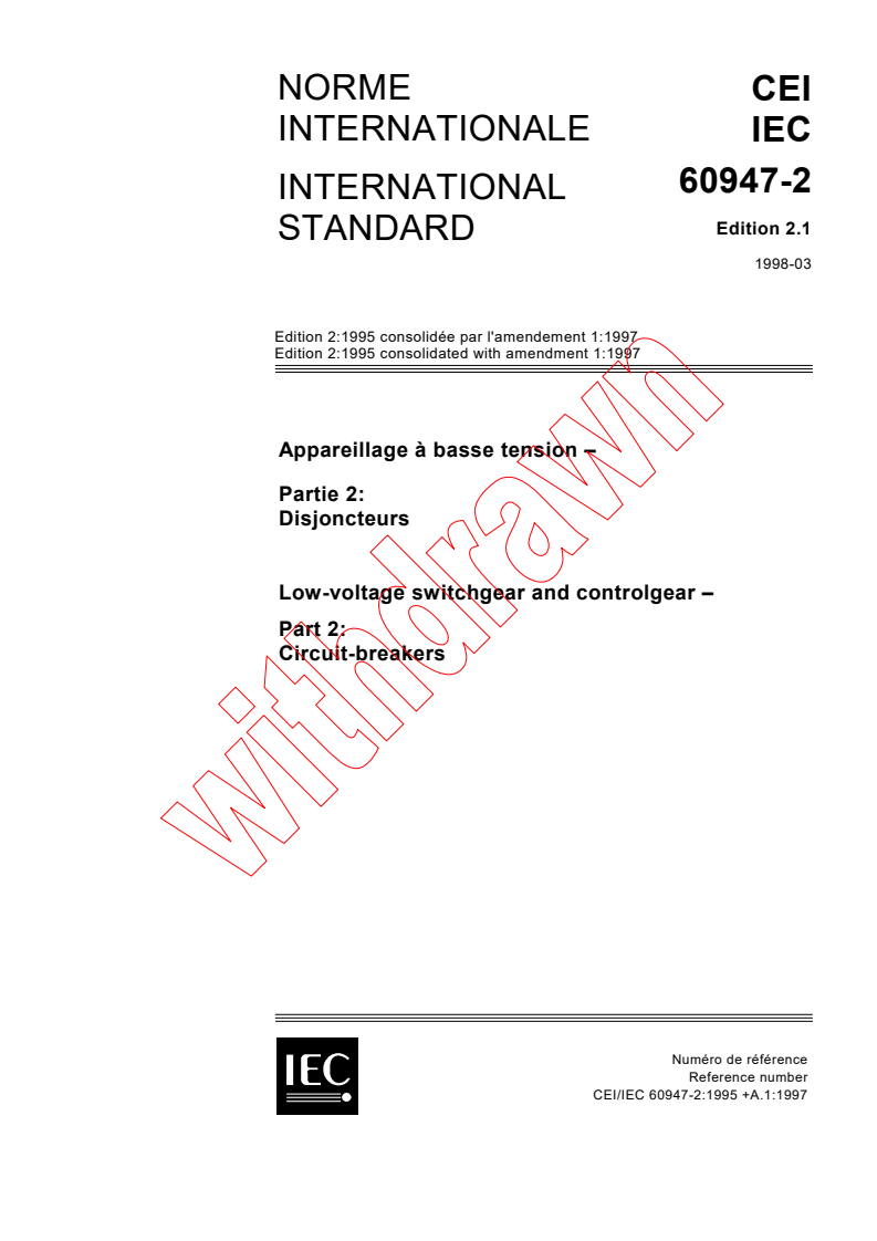 IEC 60947-2:1995+AMD1:1997 CSV - Low-voltage switchgear and controlgear - Part 2: Circuit-breakers
Released:3/11/1998
Isbn:2831843030