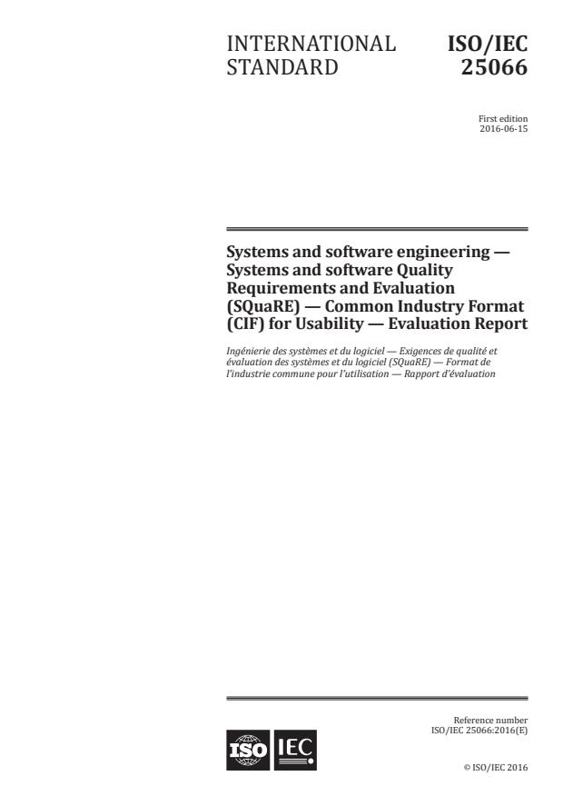 ISO/IEC 25066:2016 - Systems and software engineering -- Systems and software Quality Requirements and Evaluation (SQuaRE) -- Common Industry Format (CIF) for Usability -- Evaluation Report