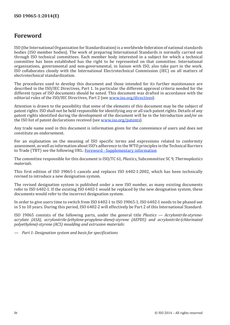 ISO 19065-1:2014 ISO 19065-1:2014 - Plastics — Acrylonitrile-styrene-acrylate (ASA), acrylonitrile-(ethylene-propylene-diene)-styrene (AEPDS) and acrylonitrile-(chlorinated polyethylene)-styrene (ACS) moulding and extrusion materials — Part 1: Designation system and basis for specifications
Released:11/17/2014 - Page 4 preview