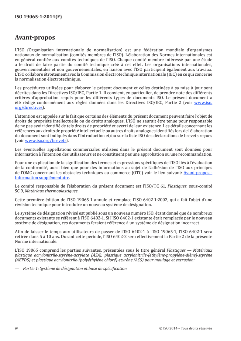 ISO 19065-1:2014 ISO 19065-1:2014 - Plastiques — Matériaux plastique acrylonitrile-styrène-acrylate (ASA), plastique acrylonitrile-(éthylène-propylène-diène)-styrène (AEPDS) et plastique acrylonitrile-(polyéthylène chloré)-styrène (ACS) pour moulage et extrusion — Partie 1: Système de désignation et base de spécifications
Released:11/17/2014 - Page 4 preview