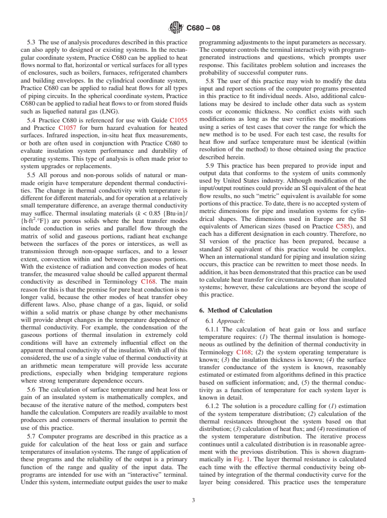 ASTM C680-08 - Standard Practice for Estimate of the Heat Gain or Loss and the Surface Temperatures of Insulated Flat, Cylindrical, and Spherical  Systems by Use of Computer Programs