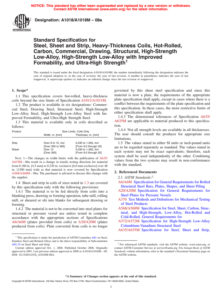 ASTM A1018/A1018M-08a - Standard Specification for Steel, Sheet and Strip, Heavy-Thickness Coils, Hot-Rolled, Carbon, Commercial, Drawing, Structural, High-Strength Low-Alloy, High-Strength Low-Alloy with Improved Formability, and Ultra-High Strength