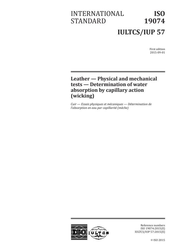 ISO 19074:2015 ISO 19074:2015 - Leather -- Physical and mechanical tests -- Determination of water absorption by capillary action (wicking) - Page 1 preview