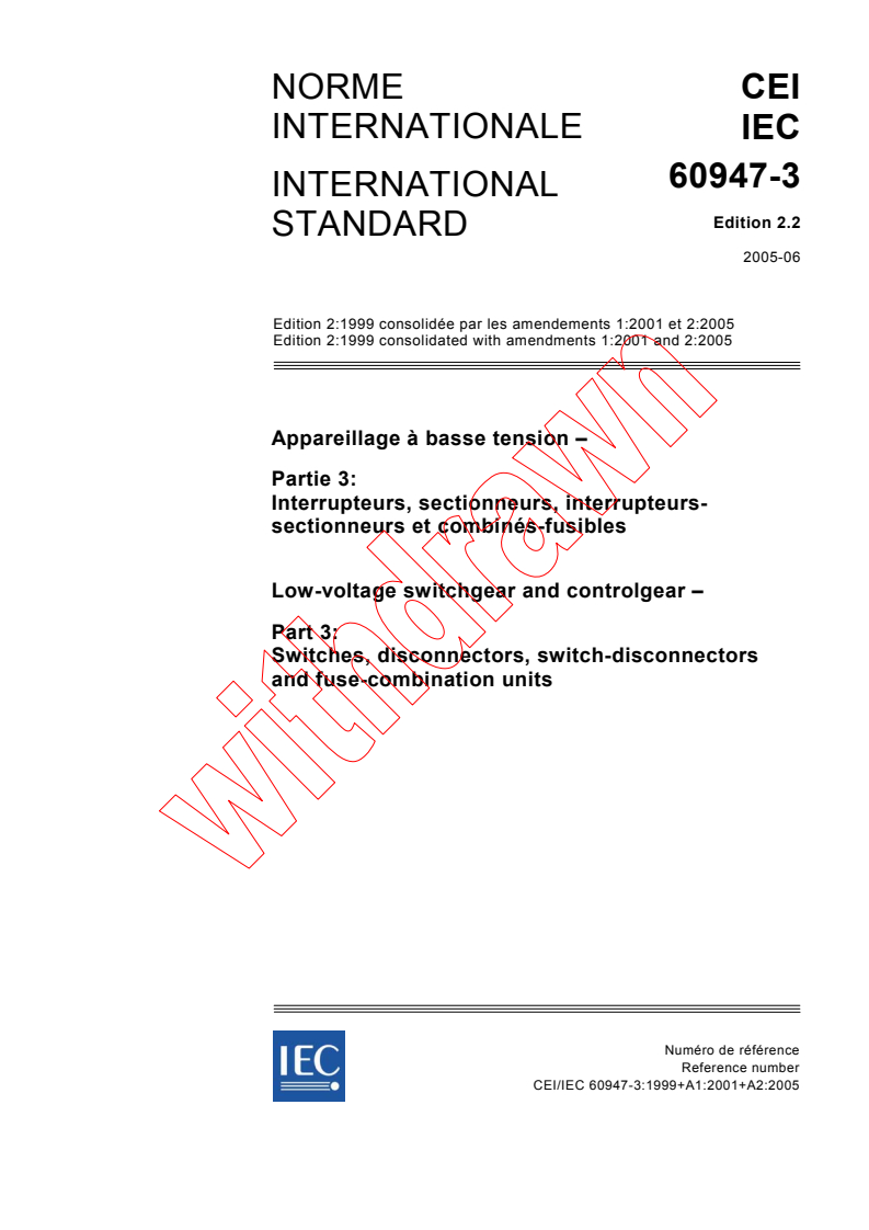IEC 60947-3:1999+AMD1:2001+AMD2:2005 CSV - Low-voltage switchgear and controlgear - Part 3: Switches, disconnectors, switch-disconnectors and fuse-combination units
Released:6/21/2005
Isbn:2831880076