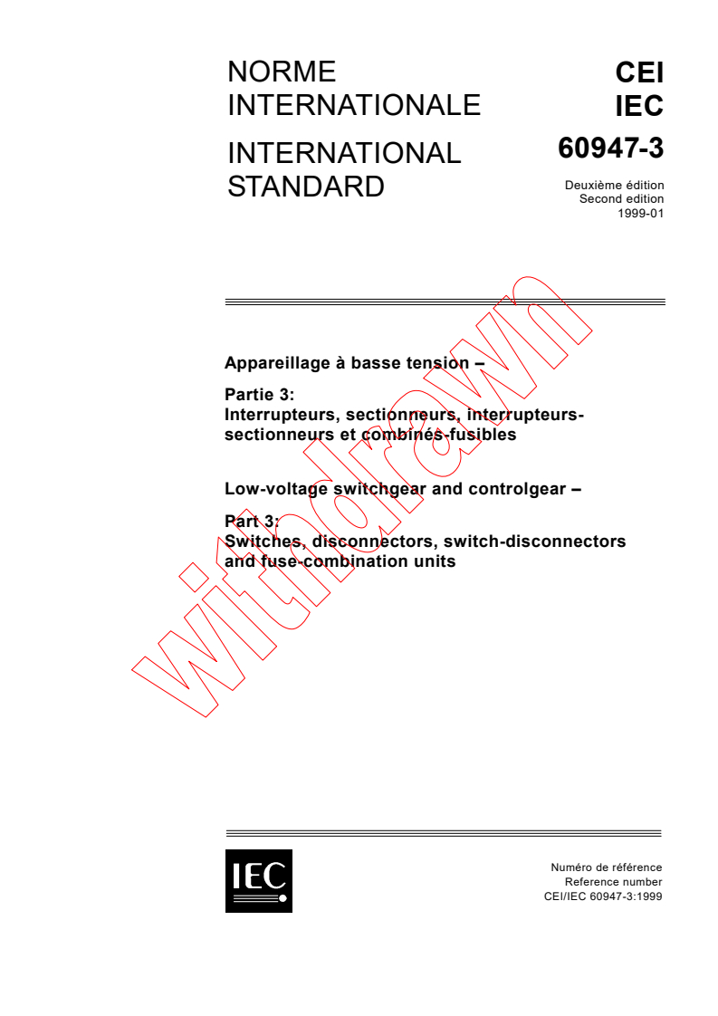 IEC 60947-3:1999 - Low-voltage switchgear and controlgear - Part 3: Switches, disconnectors, switch-disconnectors and fuse-combination units
Released:1/21/1999
Isbn:2831846595