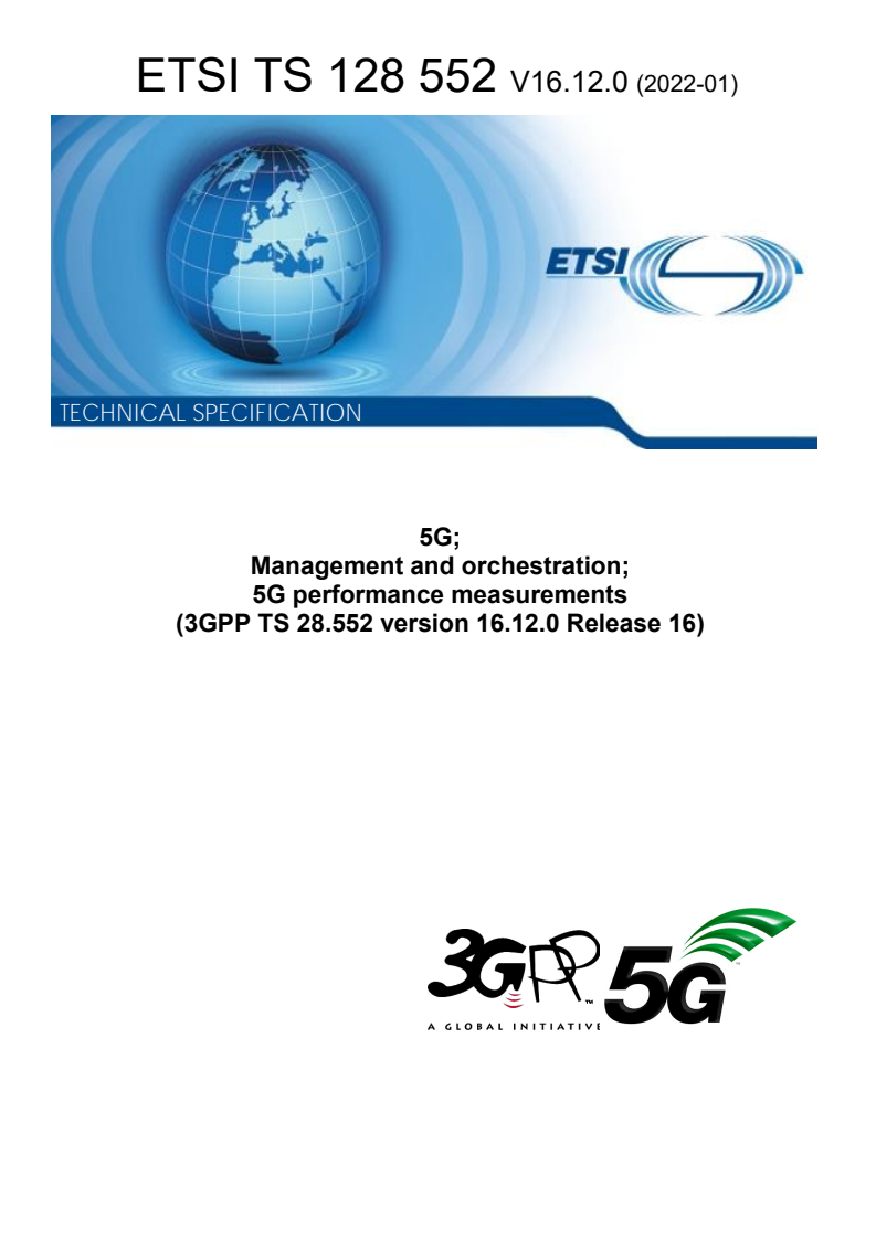 ETSI TS 128 552 V16.12.0 (2022-01) - 5G; Management and orchestration; 5G performance measurements (3GPP TS 28.552 version 16.12.0 Release 16)