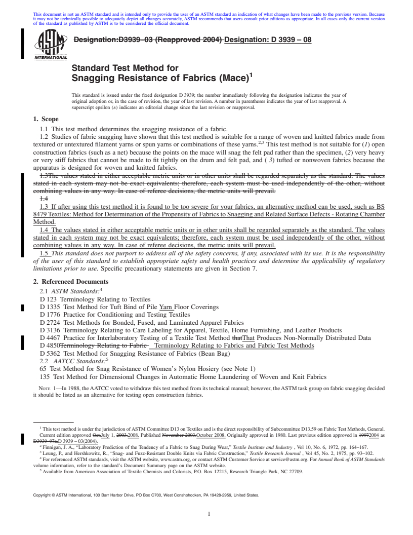 REDLINE ASTM D3939-08 - Standard Test Method for Snagging Resistance of Fabrics (Mace)