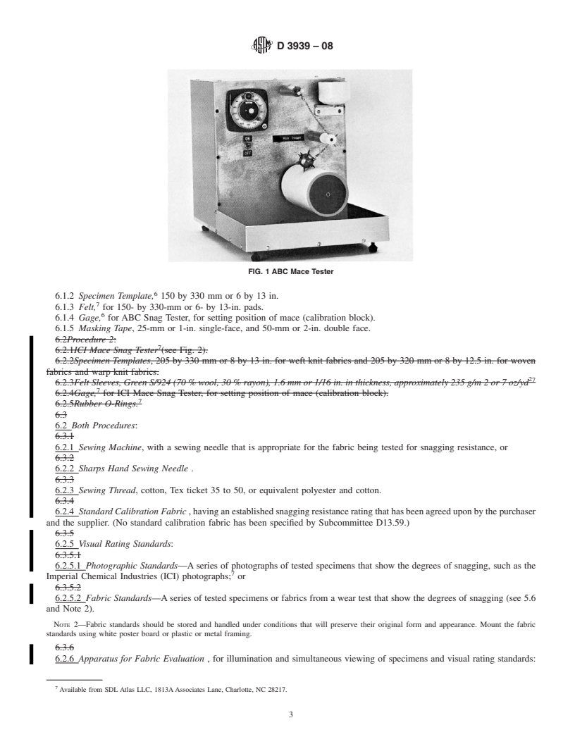 REDLINE ASTM D3939-08 - Standard Test Method for Snagging Resistance of Fabrics (Mace)