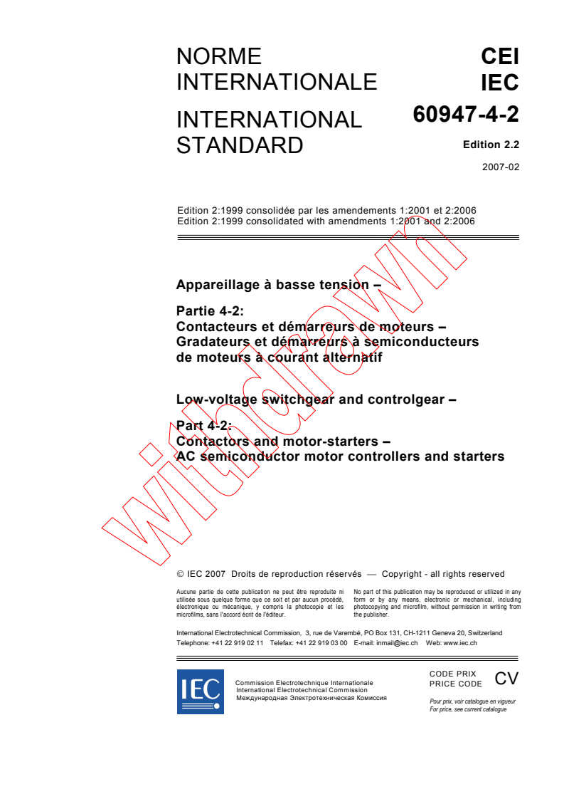 IEC 60947-4-2:1999+AMD1:2001+AMD2:2006 CSV - Low-voltage switchgear and controlgear - Part 4-2: Contactors and motor-starters - AC semiconductor motor controllers and starters
Released:2/16/2007
Isbn:2831889731